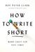 How to Write Short: Word Craft for Fast Times